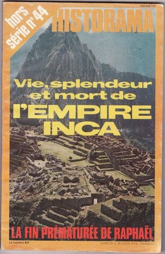 Historama Hors-Série N° 44 : Vie, Splendeur Et Mort De L'empire  Inca