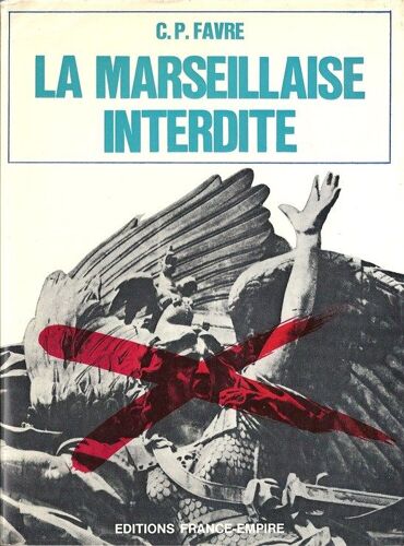 La Marseillaise Interdite.