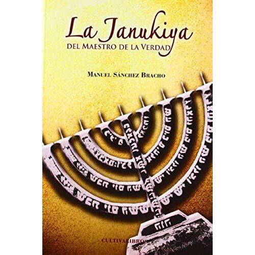 La Janukiya Del Maestro De La Verdad (Spanish Edition)