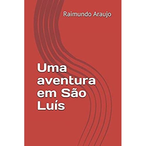 Uma Aventura Em São Luís (Portuguese Edition)