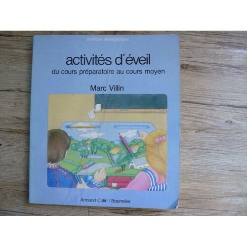 Activités D'éveil : Guide Pluridisciplinaire Pour L'observation Et L'étude Des Milieux (Pratique Pédagogique)