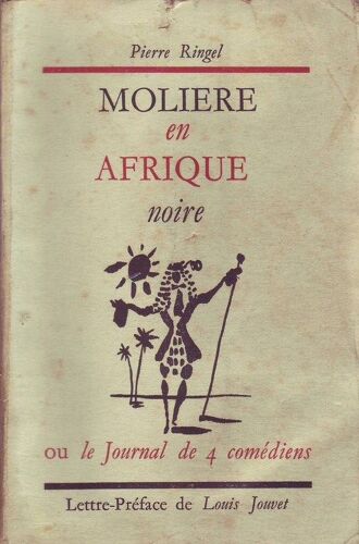 Molière En Afrique Noire Ou Le Journal De 4 Comédiens Molière En Afrique Noire Ou Le Journal De 4 Comédiens