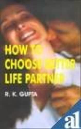 How To Choose A Better Life Partner