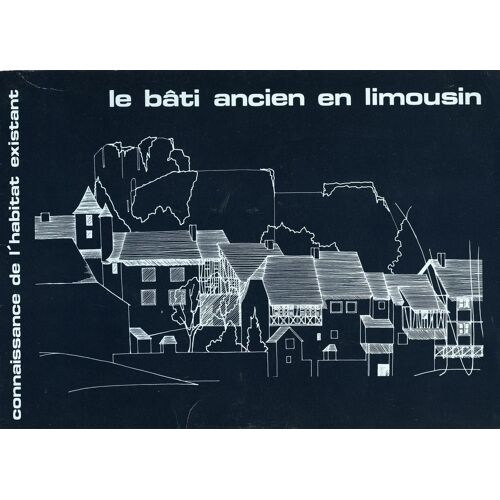 Le Bâti Ancien En Limousin