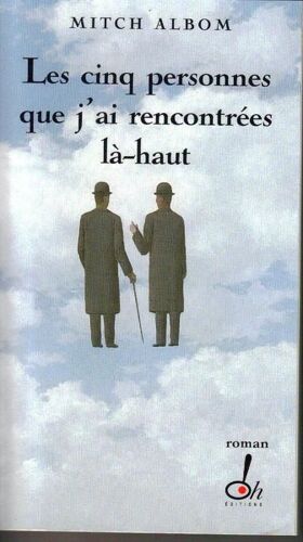 Les Cinq Personnes Que J'ai Rencontrées Là-Haut