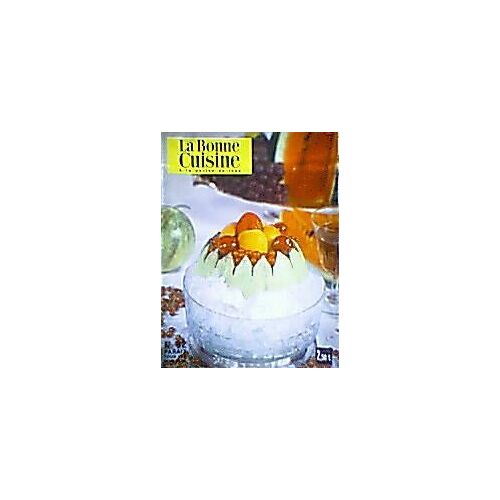 La Bonne Cuisine N° 82 : La Bonne Cuisine A La Portée De Tous