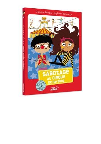 Sabotage Au Cirque De Payerne : Les Enquêtes De Maëlys Tome 13