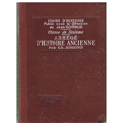Abrege D'histoire Ancienne, Classe De 6e