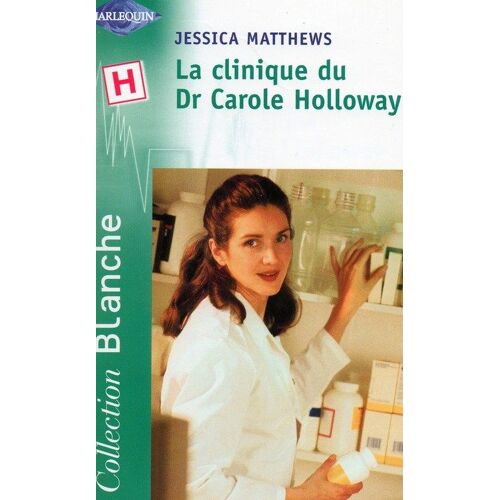La Clinique Du Dr Carole Holloway