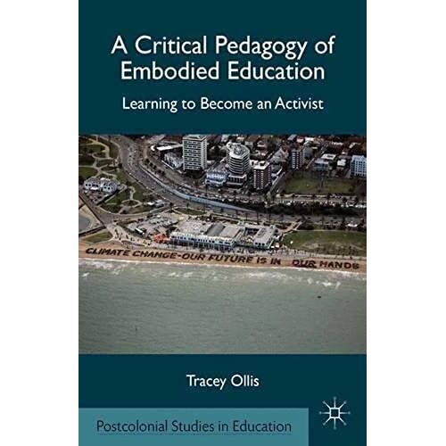 A Critical Pedagogy Of Embodied Education