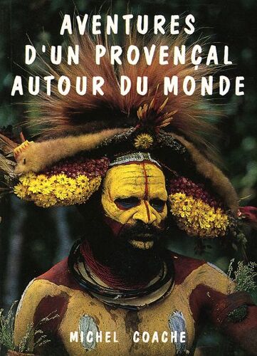 Aventures D'un Provençal Autour Du Monde