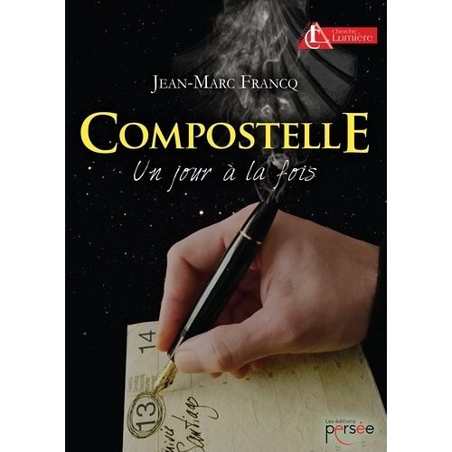 Compostelle - Un Jour À La Fois