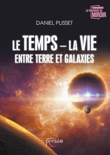 Le Temps - La Vie Entre Terre Et Galaxies