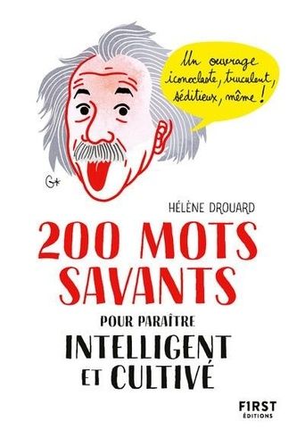 200 Mots Savants Pour Paraître Intelligent Et Cultivé