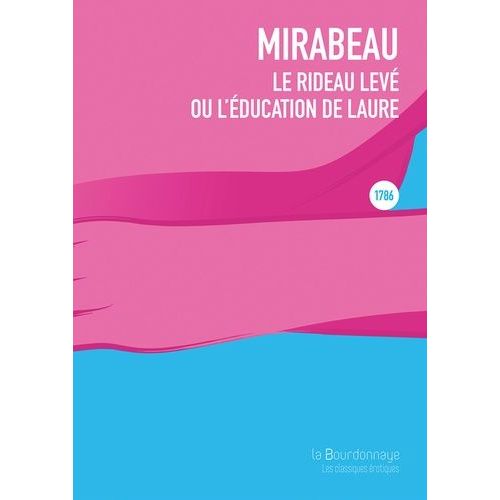 Le Rideau Levé Ou L'éducation De Laure - Paru Pour La Première Fois En 1786