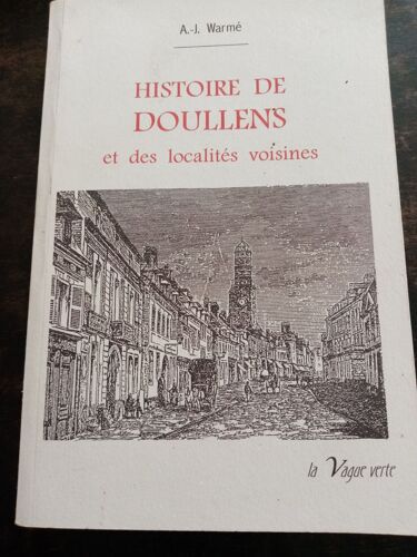 Histoire De Doullens Et Des Localités Voisines