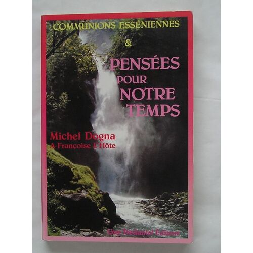 Communions Esséniennes. Pensées Pour Notre Temps