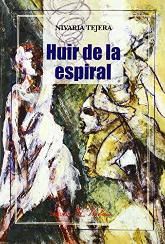 Tejera, N: Huir De La Espiral