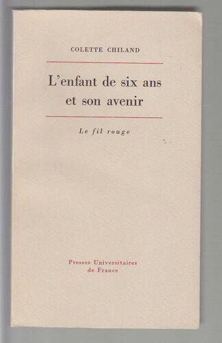 L'enfant De Six Ans Et Son Avenir.