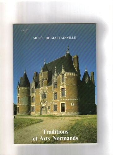 Traditions Et Arts Normands  N° 0 : Musée De Martainville