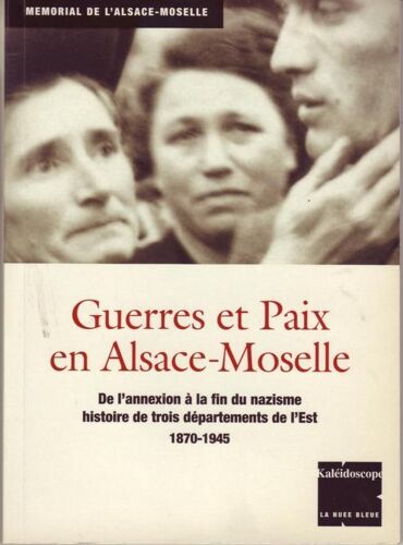 Guerre Et Paix En Alsace-Moselle