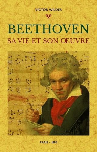 Beethoven - Sa Vie Et Son Oeuvre