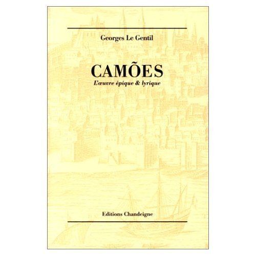 Camäoes - L'oeuvre Épique Et Lyrique