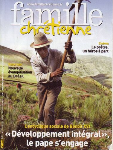 Famille Chrétienne  N° 1643 : L'encyclique Sociale De Benoît Xvi : "Développement Intégral", Le Pape S'engage - Reportage : Nouvelle Évangélisation Au Brésil - Cinéma : Le Prêtre, Un Héros À Part
