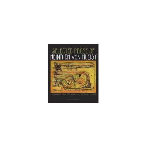 Selected Prose Of Heinrich Von Kleist