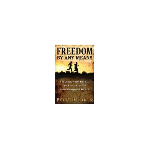 Freedom By Any Means