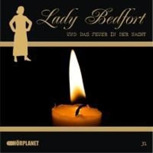 Lady Bedfort 31. Das Feuer In Der Nacht