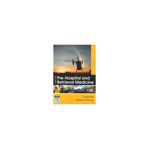 Ellis, D: Cases In Pre-Hospital And Retrieval Medicine