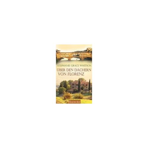 Whitson, S: Über Den Dächern Von Florenz