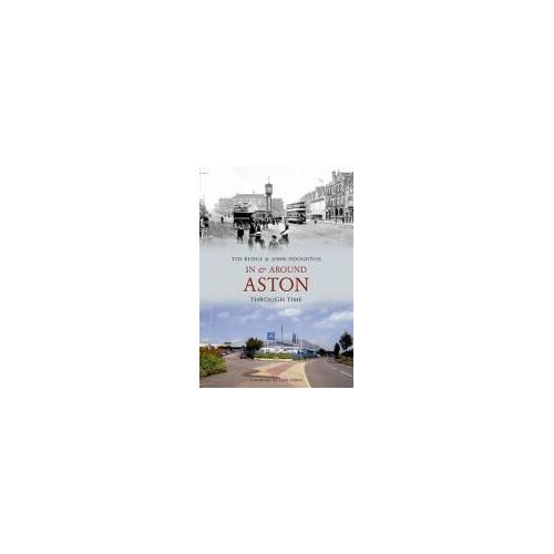 In & Around Aston Through Time