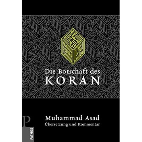 Die Botschaft Des Koran: Übersetzung Und Kommentar