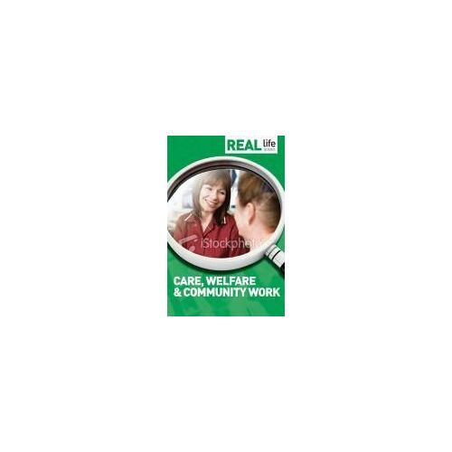 Barker, C: Real Life Guide: Care, Welfare & Community Work