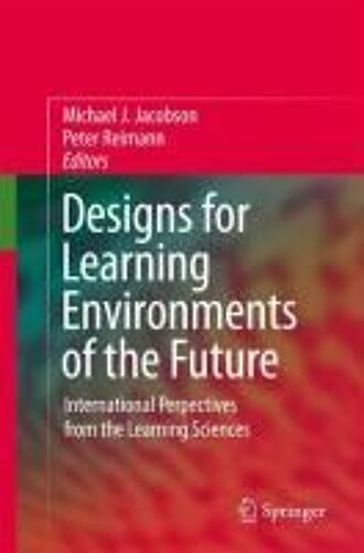 Designs For Learning Environments Of The Future