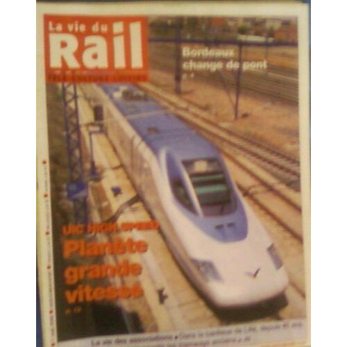 La Vie Du Rail  N° 3154 : Uic High Speed - Planete Grande Vitesse