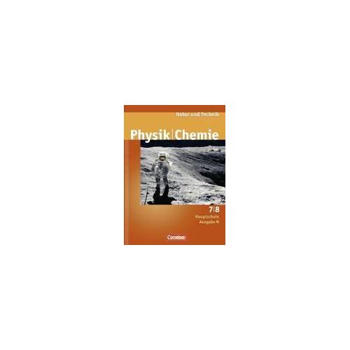 Natur Und Technik. Physik Chemie 7/8. Schülerbuch. Hauptschule. Ausgabe N