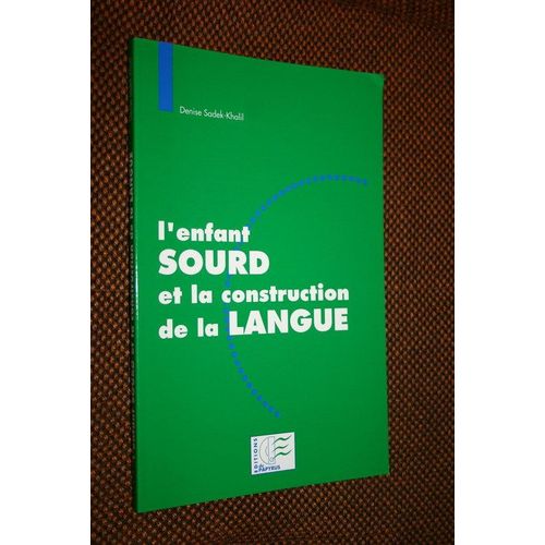 L'enfant Sourd Et La Construction De La Langue