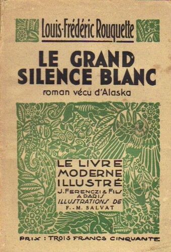 Le Grand Silence Blanc (Illustrations En Couleurs De F.-M. Salvat)