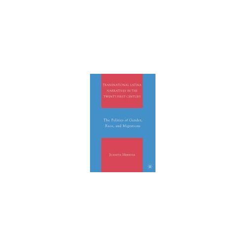 Transnational Latina Narratives In The Twenty-First Century