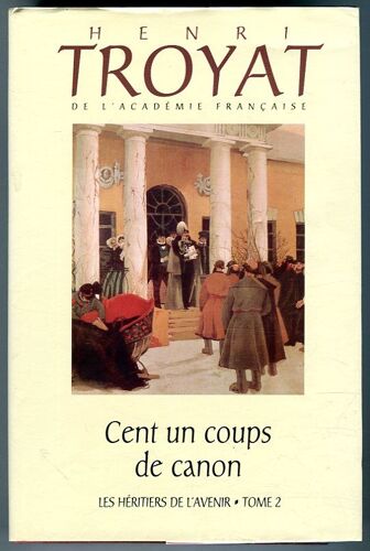 Les Héritiers De L' Avenir - Tome 2 : Cent Un Coup De Canon