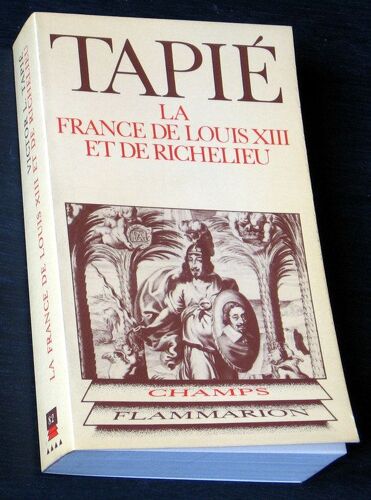 La France De Louis Xiii Et De Richelieu