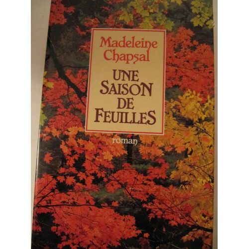 Une Saison De Feuilles - Roman