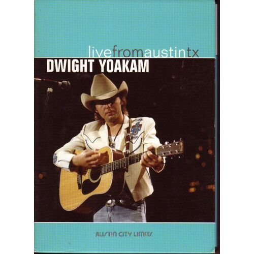 Dwight Yoakam - Live From Austin Tx