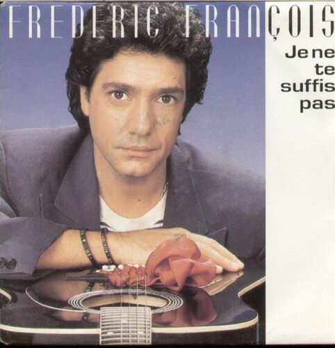Je Ne Te Suffis Pas (F. Krançois - Michaele) 4'24  /  A La Vida (F. François - Michaele) 3'38