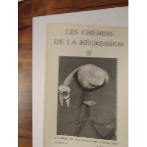 Cahiers De Psychologie Jungienne N° 49 : Les Chemins De La Regression Ii