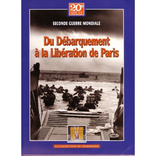Du Débarquement À La Libération De Paris