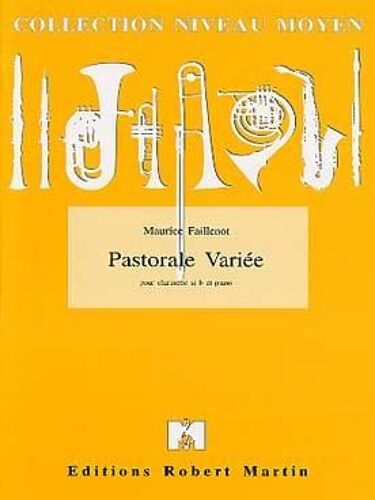 Faillenot : Pastorale Variée - Clarinette - Robert Martin